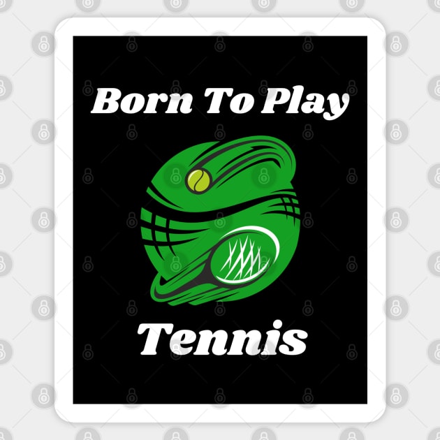 US Open Born to Play Tennis Sticker by TopTennisMerch